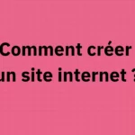 Comment créer un site internet